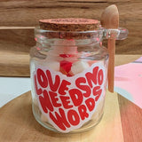 'Love Needs No Words' Vanilla Wax Melt Jar